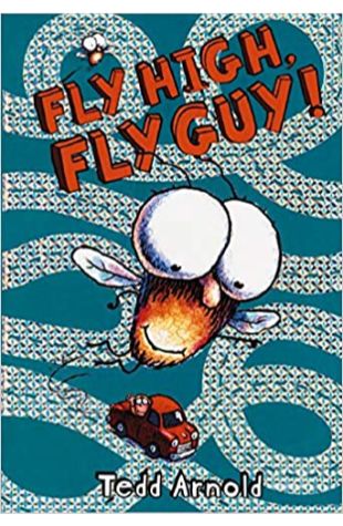 Fly High, Fly Guy! Tedd Arnold