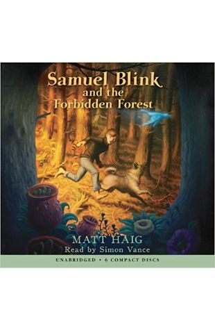 Samuel Blink and the Forbidden Forest Matt Haig