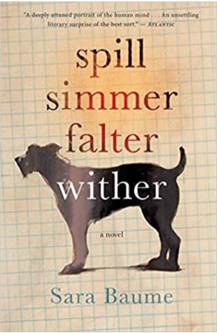 Spill Simmer Falter Wither Sara Baume