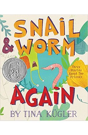 Snail and Worm Again Tina Kugler