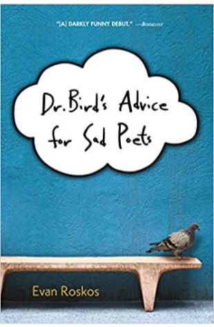 Dr. Bird's Advice for Sad Poets Evan Roskos