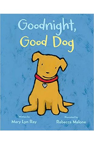 Goodnight, Good Dog Mary Lyn Ray