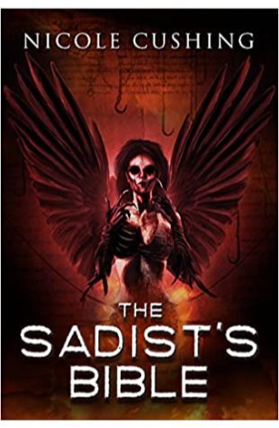 The Sadist's Bible Nicole Cushing