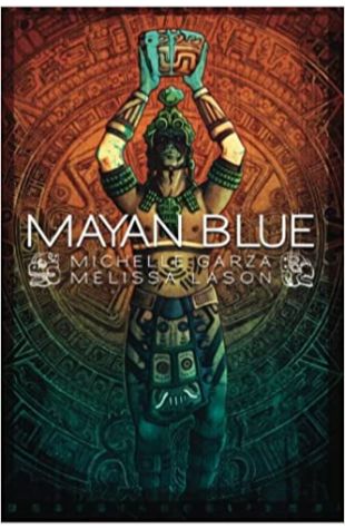 Mayan Blue Michelle Garza and Melissa Lason