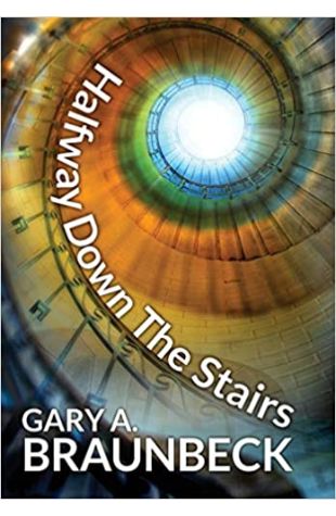 Halfway Down the Stairs Gary A. Braunbeck