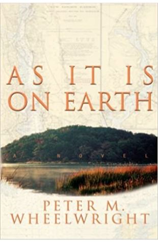 As It Is on Earth Peter Wheelwright