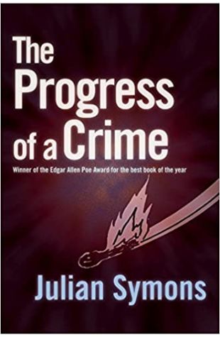 The Progress of a Crime by Julian Symons