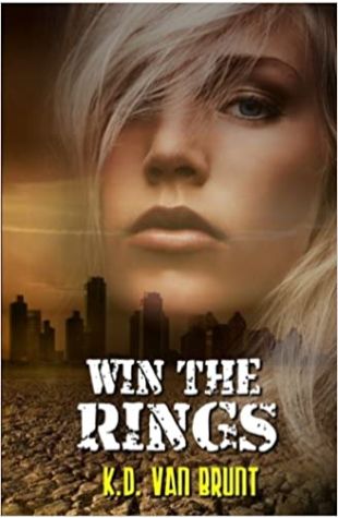 Win the Rings by K.D. Van Brunt