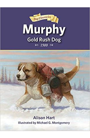 Murphy, Gold Rush Dog Alison Hart