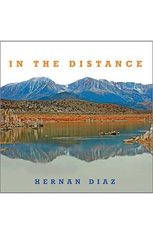 In the Distance Hernan Diaz