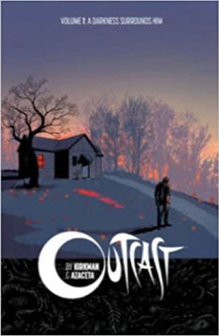 Outcast, Volume 1: Darkness Surrounds Him Robert Kirkman