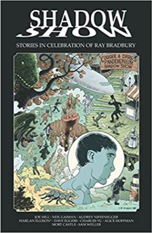 Shadow Show: Stories in Celebration of Ray Bradbury Joe Hill