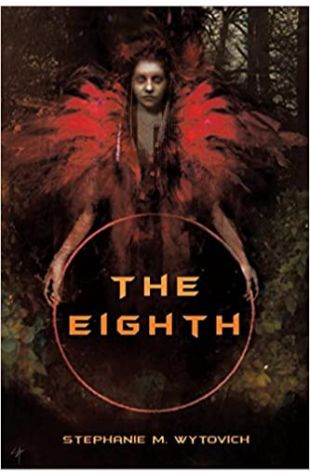 The Eighth Stephanie M. Wytovich