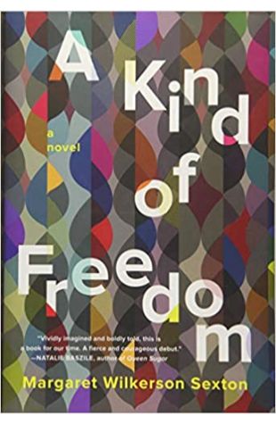 A Kind of Freedom by Margaret Wilkerson Sexton