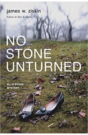 No Stone Unturned James W. Ziskin