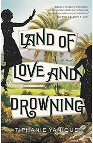 Land of Love and Drowning Tiphanie Yanique