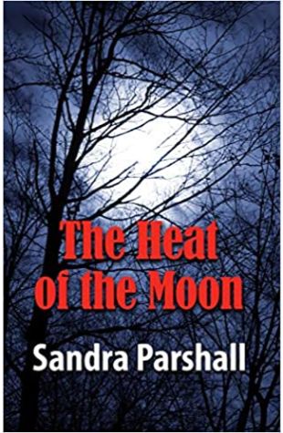 The Heat of the Moon by Sandra Parshall