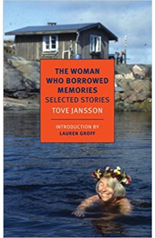 The Woman Who Borrowed Memories Tove Jansson