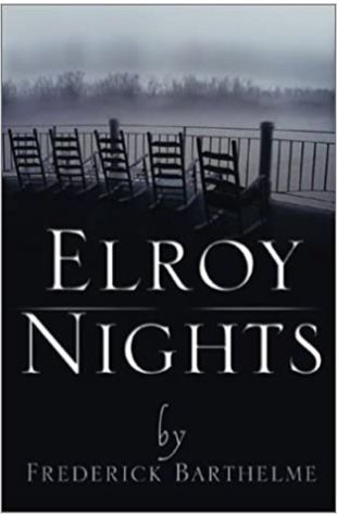 Elroy Nights Frederick Barthelme