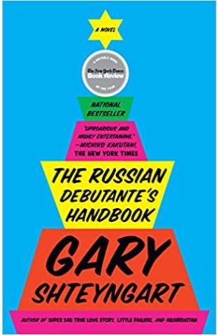 The Russian Debutante's Handbook Gary Shteyngart