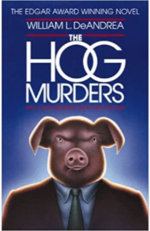 The Hog Murders by William L. Deandrea