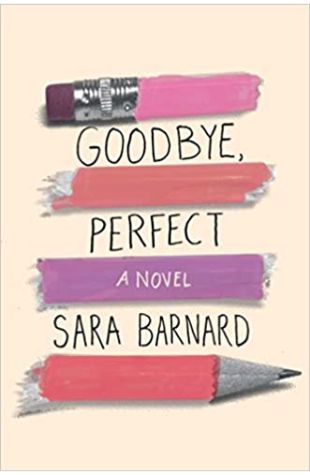 Goodbye, Perfect Sara Barnard