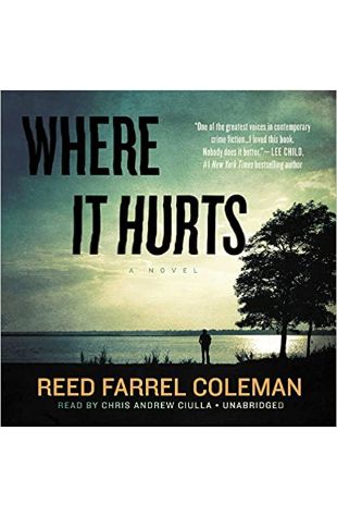 Where It Hurts by Reed Farrel Coleman