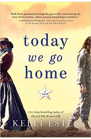 Today We Go Home Kelli Estes