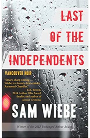 Last of the Independents Sam Wiebe