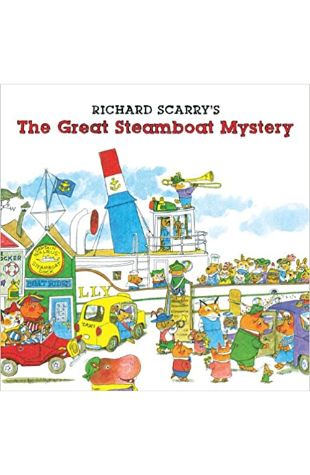 Richard Scarry's the Great Steamboat Mystery Richard Scarry