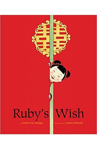 Ruby's Wish Shirin Yim Bridges