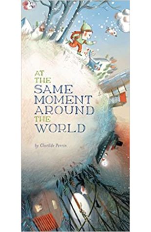 At the Same Moment, Around the World Clotilde Perrin