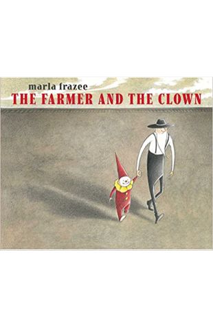 The Farmer and the Clown by Marla Frazee