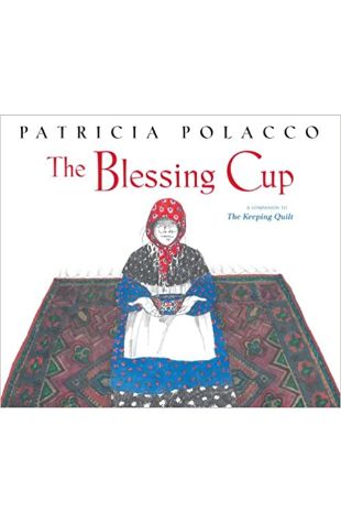 The Blessing Cup Patricia Polacco