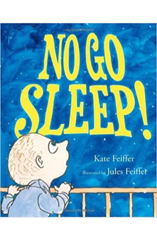No Go Sleep! Kate Feiffer