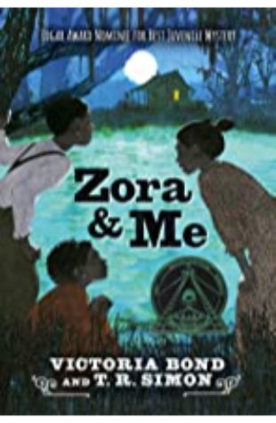 Zora and Me Victoria Bond and T.R. Simon