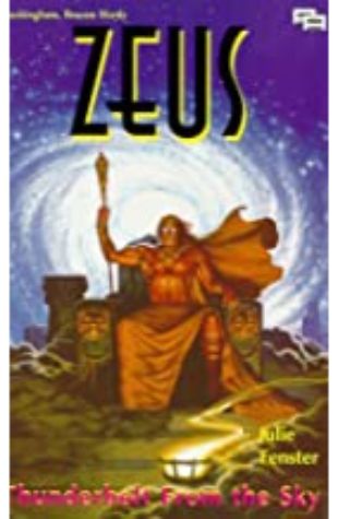 Zeus: Thunderbolt from the Sky (Immortal Adventures Series) by Julie Fenster