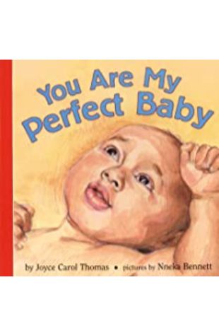 You Are My Perfect Baby Joyce Carol Thomas