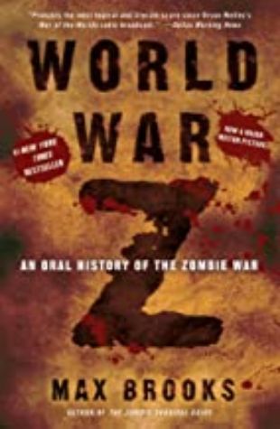 World War Z: An Oral History of the Zombie War Max Brooks