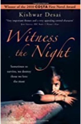 Witness the Night by Kishwar Desai