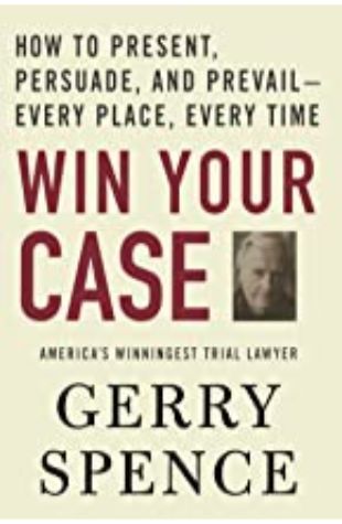 Win Your Case Gerry Spence