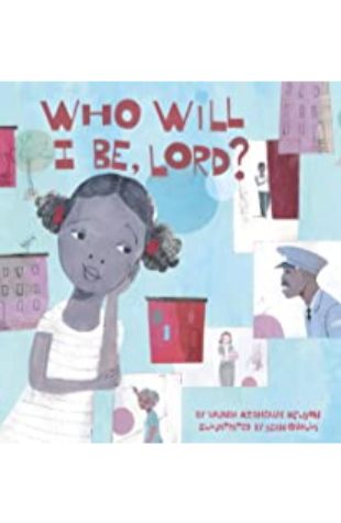 Who Will I Be, Lord? Vaunda Micheaux Nelson