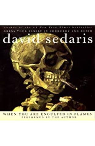 When You Are Engulfed in Flames by David Sedaris