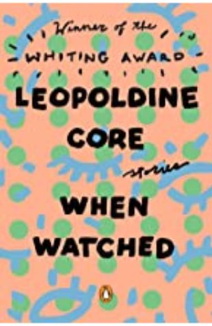 When Watched Leopoldine Core