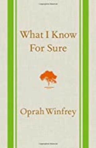 What I Know For Sure Oprah Winfrey