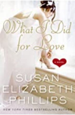 What I Did for Love Susan Elizabeth Phillips