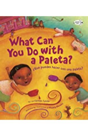 What Can You Do With a Paleta? by Carmen Tafolla