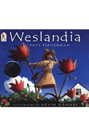 Weslandia Paul Fleischman; illustrated by Kevin Hawkes