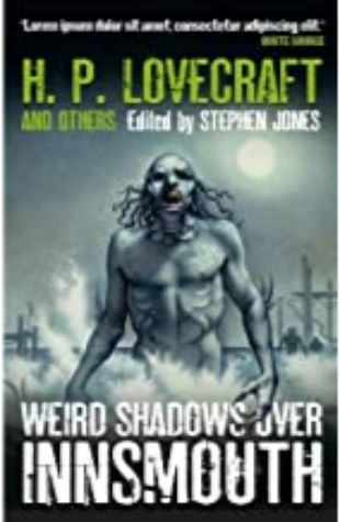 Weird Shadows Over Innsmouth Stephen Jones