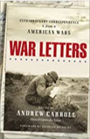 War Letters Andrew Carroll